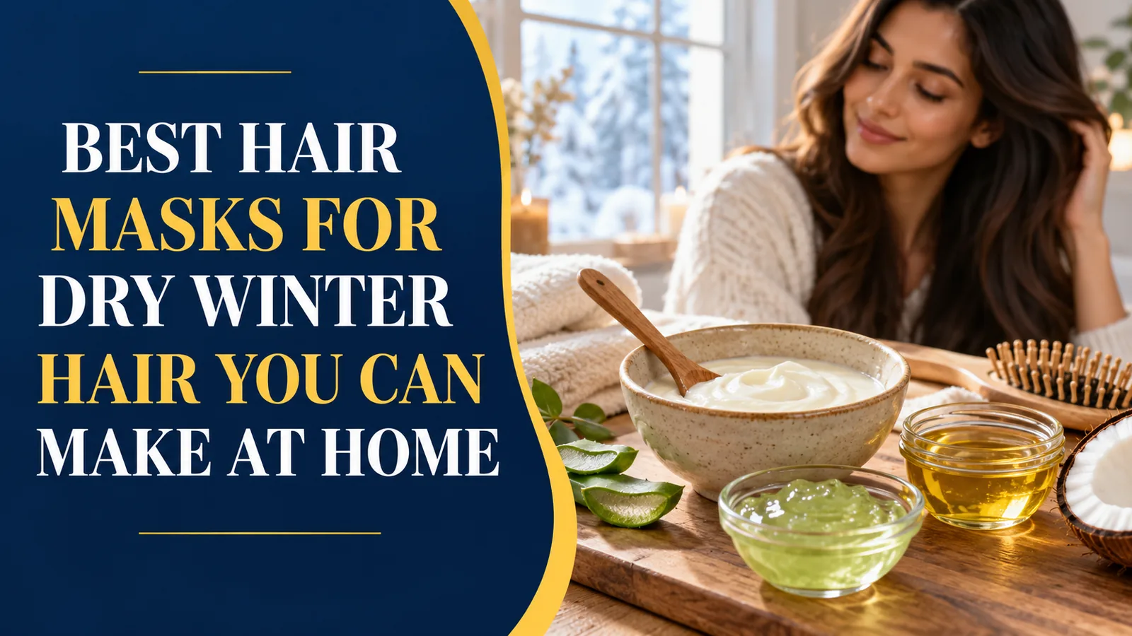 Best Hair Masks for Dry Winter Hair You Can Make at Home